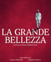 Смотреть Онлайн Великая красота / La grande bellezza [2013]